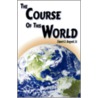 The Course of This World door Edward O. Bragwell