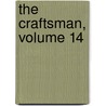 The Craftsman, Volume 14 door Caleb D'Anvers
