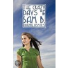 The Crazy Days Of Sam B. by Vivienne Pismarov