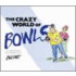 The Crazy World Of Bowls