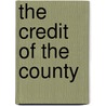 The Credit Of The County by William Edward Norris