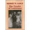 The Creoles Of Louisiana by Joseph Pennell