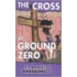 The Cross At Ground Zero