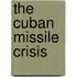 The Cuban Missile Crisis
