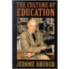 The Culture of Education by Jerome S. Bruner
