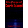 The Curse of Dark Island door Douglas Thompson