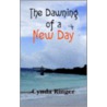The Dawning Of A New Day door Cynda Ringer