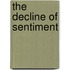 The Decline Of Sentiment