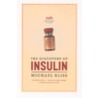The Discovery of Insulin door Michael Bliss