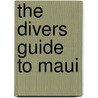 The Divers Guide to Maui door Charles Thorne