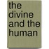 The Divine And The Human