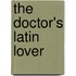 The Doctor's Latin Lover