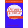 The Dreamer's Dictionary by Barbara Condron