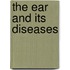 The Ear And Its Diseases