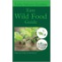 The Easy Wild Food Guide