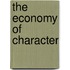The Economy Of Character