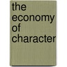 The Economy Of Character door Deidre Shauna Lynch
