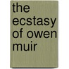 The Ecstasy Of Owen Muir by Ring W. Lardner