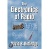 The Electronics Of Radio door David Rutledge