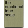 The Emotional Tone Scale door Laffayette Ron Hubbard