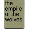The Empire of the Wolves door Jean-Christophe Grange