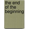 The End Of The Beginning door John Jacobsen