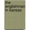 The Englishman In Kansas by Thomas H. Gladstone