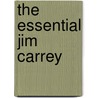 The Essential Jim Carrey door Mary Anne Cassata