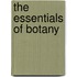 The Essentials Of Botany