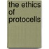 The Ethics of Protocells