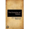 The Evolution Of States; door John MacKinnon Robertson
