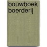 Bouwboek boerderij