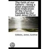 The Faith Of Our Fathers door James Gibbons