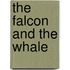 The Falcon And The Whale