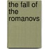 The Fall Of The Romanovs