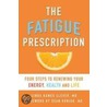The Fatigue Prescription door Linda Hawes Clever