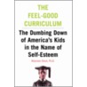 The Feel-Good Curriculum door Maureen Stout