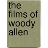 The Films Of Woody Allen door Sam B. Girgus