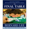 The Final Table Volume I door Bernard Lee