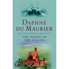 The Flight Of The Falcon by Dame Du Maurier Daphne