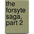 The Forsyte Saga, Part 2