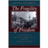 The Fragility Of Freedom door Joshua Mitchell