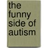 The Funny Side of Autism