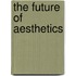 The Future Of Aesthetics