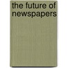 The Future Of Newspapers door Bob Franklin