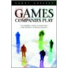 The Games Companies Play by Gerry Griffin