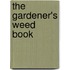 The Gardener's Weed Book