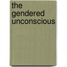 The Gendered Unconscious door Louise Gyler