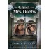 The Ghost and Mrs. Hobbs