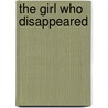 The Girl Who Disappeared door A.V. Denham